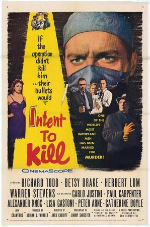 Intent to Kill, Richard Todd,Betsy Drake,Alexander Knox,Herbert Lom,Warren Stevens,Carlo Giustini,Paul Carpenter,Lisa Gastoni,Peter Arne,Catherine Boyle
