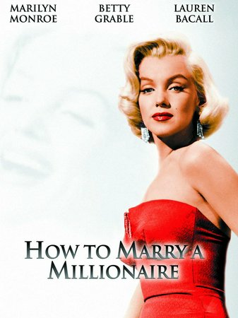 How to Marry a Millionaire, Betty Grable,Marilyn Monroe,Lauren Bacall,Cameron Mitchell,David Wayne,Rory Calhoun,Alexander D'Arcy,Fred Clark,William Powell,George Dunn