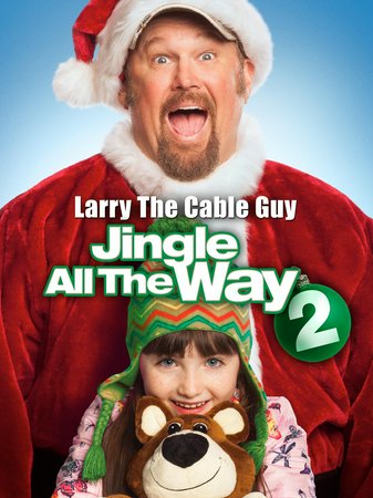 Jingle All the Way 2, Larry the Cable Guy,Brian Stepanek,Kennedi Clements,Santino Marella,Kirsten Robek,Rachel Hayward,Matty Finochio,Eric Breker,Brenda Crichlow,Reno Collier