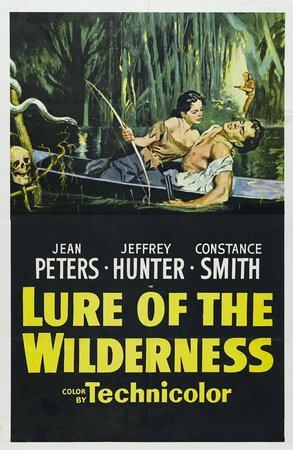 Lure of the Wilderness, Jeffrey Hunter,Walter Brennan,Jean Peters,Constance Smith,Tom Tully,Harry Shannon,Will Wright,Jack Elam,Harry Carter,Pat Hogan