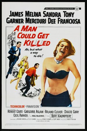 A Man Could Get Killed, Melina Mercouri,James Garner,Sandra Dee,Anthony Franciosa,Robert Coote,Roland Culver,Grégoire Aslan,Cecil Parker,Dulcie Gray,Martin Benson