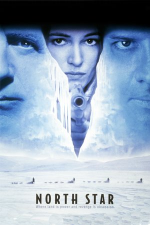 North Star, Christopher Lambert,James Caan,Catherine McCormack,Burt Young,Jacques Francois