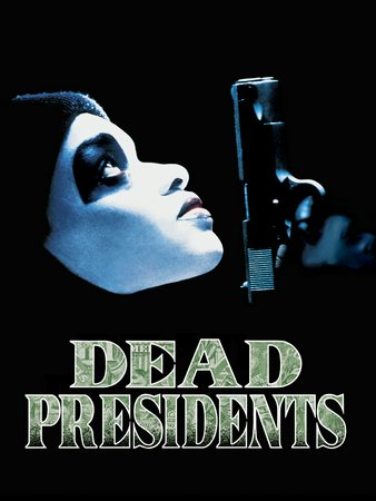 Dead Presidents, Larenz Tate,Keith David,Chris Tucker,N'Bushe Wright,Freddy Rodriguez,Rose Jackson,Michael Imperioli,David Barry Gray,Alvaletah Guess,James Pickens Jr.
