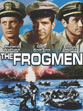The Frogmen, Richard Widmark,Dana Andrews,Gary Merrill,Jeffrey Hunter,Warren Stevens,Robert Wagner,Harvey Lembeck,Robert Rockwell,Henry Slate,Robert Adler