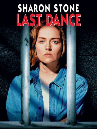 Last Dance, Sharon Stone,Rob Morrow,Randy Quaid,Peter Gallagher,Jack Thompson,Jayne Brook,Pamala Tyson,Skeet Ulrich,Don Harvey,Diane Sellers