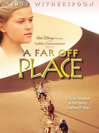 A Far Off Place, Reese Witherspoon,Sarel Bok,Jack Thompson,Maximilian Schell,Robert Burke,Patricia Kalember,Daniel Gerroll,Miles Anderson,Fidelis Cheza,Taffy Chihota