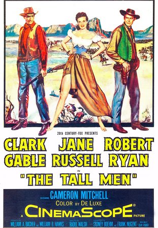 The Tall Men, Clark Gable,Jane Russell,Robert Ryan,Cameron Mitchell,Juan García,Harry Shannon,Emile Meyer,Steve Darrell,Will Wright,Robert Adler