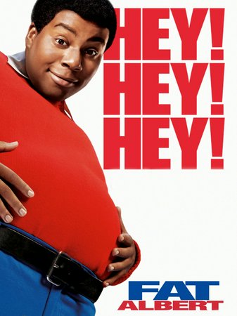 Fat Albert, Kenan Thompson,Kyla Pratt,Shedrack Anderson III,Jermaine Williams,Keith Robinson,Alphonso McAuley,Aaron Frazier,Marques Houston,Dania Ramirez,Omari Grandberry
