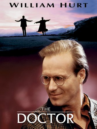 The Doctor, William Hurt,Christine Lahti,Elizabeth Perkins,Mandy Patinkin,Adam Arkin,Charlie Korsmo,Wendy Crewson,Bill Macy,J.E. Freeman,William Marquez