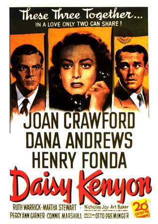 Daisy Kenyon, Joan Crawford,Dana Andrews,Henry Fonda,Ruth Warrick,Martha Stewart,Peggy Ann Garner,Connie Marshall,Nicholas Joy,Art Baker,Robert Karnes