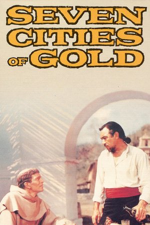 Seven Cities of Gold, Michael Rennie,Richard Egan,Anthony Quinn,Jeffrey Hunter,Rita Moreno,Eduardo Noriega,Leslie Bradley,Leslie E. Bradley,John Doucette,Víctor Junco
