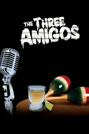 The Three Amigos, 