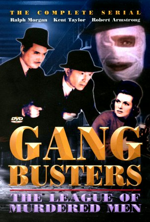 Gang Busters, Kent Taylor,Robert Armstrong,Joseph Crehan,Richard Davies,John Gallaudet,Ralph Harolde,Irene Hervey,Ralph Morgan,George Watts,Victor Zimmerman