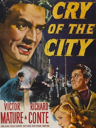 Cry of the City, Victor Mature,Richard Conte,Shelley Winters,Debra Paget,Fred Clark,Betty Garde,Berry Kroeger,Tommy Cook,Hope Emerson,Roland Winters