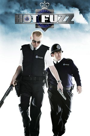 Hot Fuzz, Simon Pegg,Nick Frost,Jim Broadbent,Steve Coogan,Edward Woodward,Paddy Considine,Olivia Colman,Bill Nighy,Robert Popper,Kevin Wilson