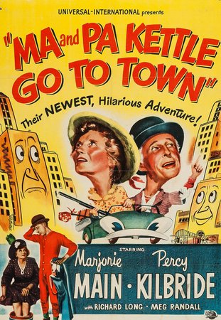 Ma and Pa Kettle Go to Town, Marjorie Main,Percy Kilbride,Richard Long,Meg Randall,Ray Collins,Barbara Brown,Esther Dale,Ellen Corby,Teddy Hart,Oliver Blake