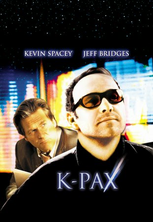 K-PAX, Kevin Spacey,Jeff Bridges,Mary McCormack,Alfre Woodard,David Patrick Kelly,Saul Williams,Peter Gerety,Celia Weston,Ajay Naidu,Tracy Vilar