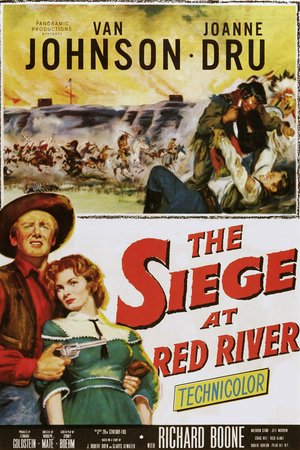 The Siege at Red River, Van Johnson,Joanne Dru,Richard Boone,Milburn Stone,Jeff Morrow,Craig Hill,Rico Alaniz,Robert Burton,Pilar del Rey,Ferris Taylor
