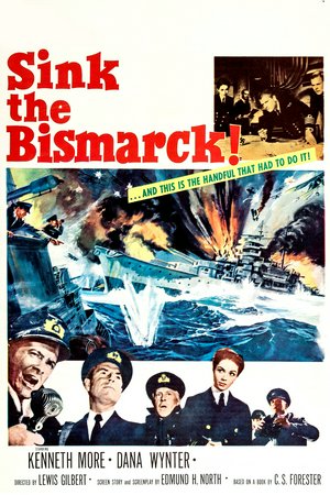 Sink the Bismarck!, Kenneth More,Dana Wynter,Laurence Naismith,Carl Möhner,Geoffrey Keen,Karel Stepanek,Michael Hordern,Maurice Denham,Michael Goodliffe,Esmond Knight