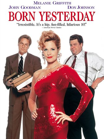 Born Yesterday, John Goodman,Melanie Griffith,Don Johnson,Edward Herrmann,Max Perlich,Michael Ensign,Benjamin C. Bradlee,Sally Quinn,William Frankfather,Fred Dalton Thompson