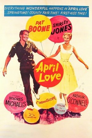 April Love, Pat Boone,Shirley Jones,Dolores Michaels,Arthur O'Connell,Matt Crowley,Jeanette Nolan,Brad Jackson