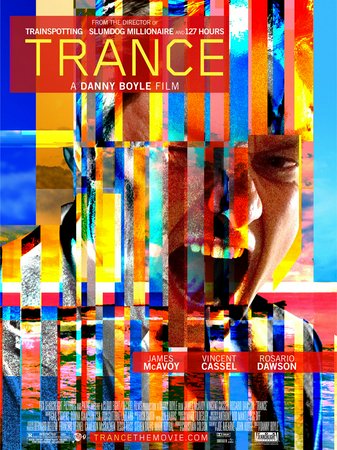 Trance, James McAvoy,Vincent Cassel,Rosario Dawson,Matt Cross,Wahab Sheikh,Danny Sapani,Mark Poltimore,Tuppence Middleton,Simon Kunz,Michael Shaeffer