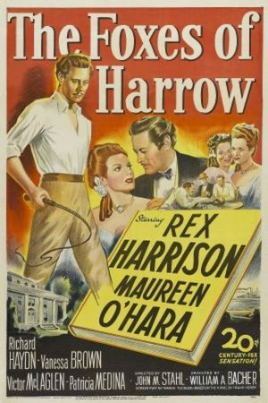 The Foxes of Harrow, Rex Harrison,Maureen O'Hara,Richard Haydn,Victor McLaglen,Vanessa Brown,Patricia Medina,Gene Lockhart,Charles Irwin,Hugo Haas,Roy Roberts