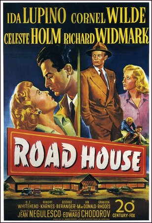 Road House, Ida Lupino,Richard Widmark,Cornel Wilde,Celeste Holm,O.Z. Whitehead,Robert Karnes,André de Beranger,Ian MacDonald,Grandon Rhodes,Jack G. Lee