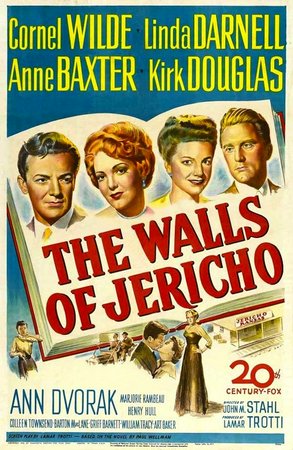 The Walls of Jericho, Cornel Wilde,Linda Darnell,Anne Baxter,Kirk Douglas,Ann Dvorak,Marjorie Rambeau,Henry Hull,Colleen Townsend,Barton MacLane,Griff Barnett