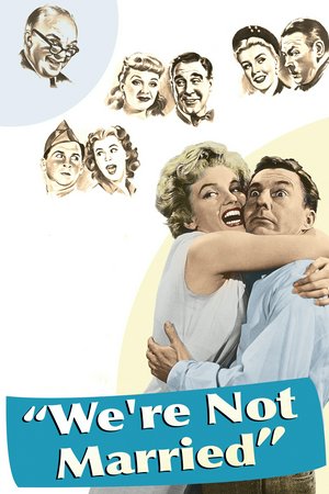 We're Not Married, Ginger Rogers,Fred Allen,Victor Moore,Marilyn Monroe,David Wayne,Eve Arden,Paul Douglas,Eddie Bracken,Mitzi Gaynor,Louis Calhern
