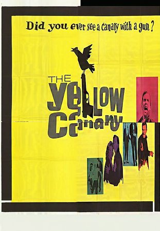The Yellow Canary, Pat Boone,Barbara Eden,Jack Klugman,Steve Forrest,Jesse White,Steve Harris,Milton Selzer,John Banner,Jeff Corey,Jo Helton