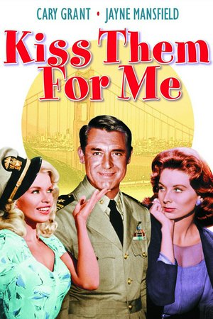 Kiss Them for Me, Cary Grant,Jayne Mansfield,Suzy Parker,Leif Erickson,Ray Walston,Larry Blyden,Nathaniel Frey,Werner Klemperer,Jack Mullaney,Ben Wright