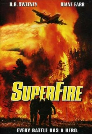 Superfire, Gedeon Burkhard, D.B. Sweeney, Chad Donella, John Noble
