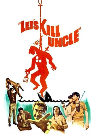 Let's Kill Uncle, Mary Badham,Pat Cardi,Nigel Green,Robert Pickering,Linda Lawson,Ref Sanchez,Nestor Paiva