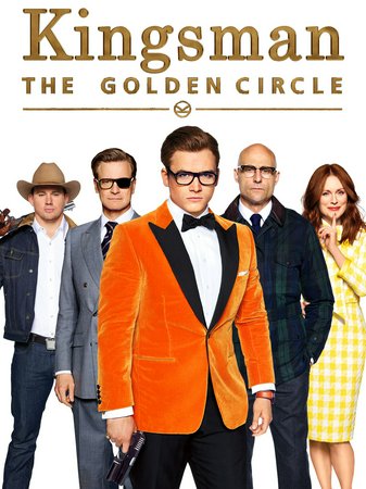 Kingsman: The Golden Circle, Colin Firth,Julianne Moore,Taron Egerton,Mark Strong,Halle Berry,Elton John,Channing Tatum,Jeff Bridges,Edward Holcroft,Michael Gambon