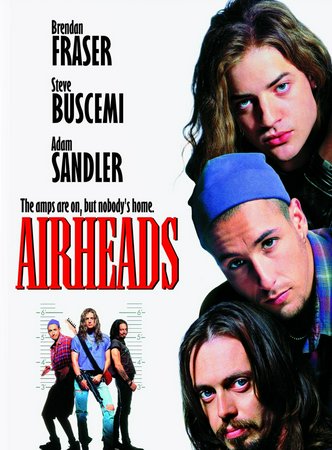 Airheads, Brendan Fraser,Steve Buscemi,Adam Sandler,Joe Mantegna,Chris Farley,Michael McKean,Amy Locane,Michael Richards,Judd Nelson,Ernie Hudson