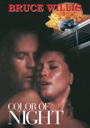 Color of Night, Bruce Willis,Jane March,Ruben Blades,Lesley Ann Warren,Scott Bakula,Brad Dourif,Lance Henriksen,Kevin J. O'Connor,Andrew Lowery,Eriq La Salle