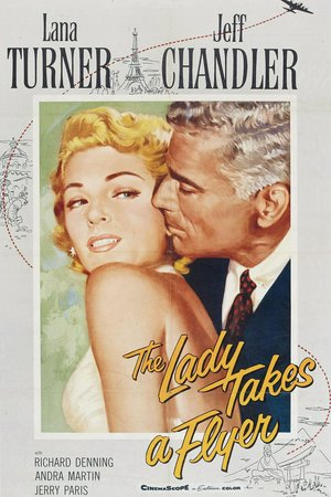 The Lady Takes a Flyer, Lana Turner,Jeff Chandler,Richard Denning,Chuck Connors,Andra Martin,Alan Hale Jr.,Reta Shaw,Jerry Paris,Dee J. Thompson,Nestor Paiva