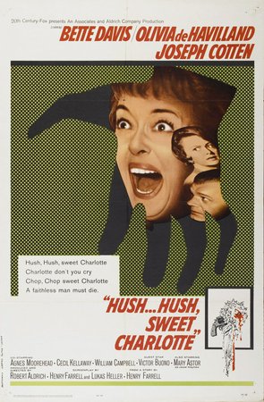 Hush...Hush, Sweet Charlotte, Bette Davis,Olivia de Havilland,Agnes Moorehead,Joseph Cotten,Cecil Kellaway,Victor Buono,Mary Astor,Wesley Addy,William Campbell,Bruce Dern