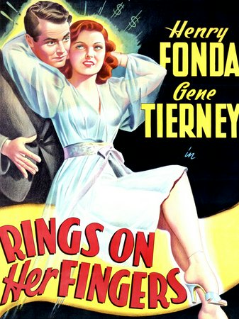 Rings on Her Fingers, Gene Tierney,Henry Fonda,Laird Cregar,Shepperd Strudwick,Spring Byington,Frank Orth,Henry Stephenson,Marjorie Gateson,George Lessey,Iris Adrian