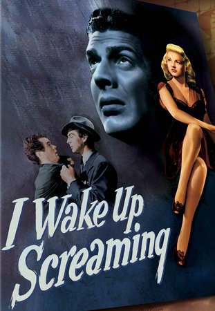 I Wake Up Screaming, Betty Grable,Victor Mature,Carole Landis,Laird Cregar,William Gargan,Alan Mowbray,Allyn Joslyn,Elisha Cook Jr.,Chick Chandler,Morris Ankrum