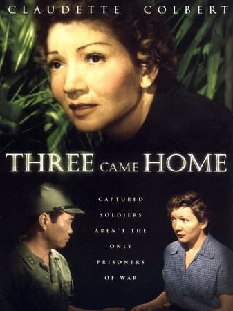 Three Came Home, Claudette Colbert,Patric Knowles,Sessue Hayakawa,Florence Desmond,Sylvia Andrew,Mark Keuning,Phyllis Morris,Howard Chuman,Drue Mallory,Virginia Keiley