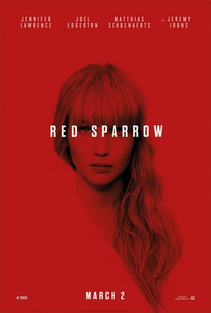 Red Sparrow, Jennifer Lawrence,Joel Edgerton,Matthias Schoenaerts,Charlotte Rampling,Mary-Louise Parker,Jeremy Irons,Joely Richardson,Sakina Jaffrey,Ciarán Hinds,Douglas Hodge