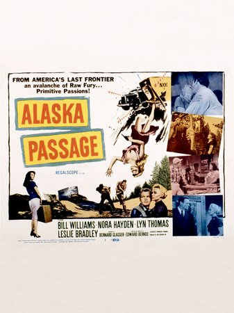 Alaska Passage, Bill Williams,Nora Hayden,Leslie Bradley,Lyn Thomas,Leslie E. Bradley,Nick Dennis,Jess Kirkpatrick,Fred Sherman,Raymond Hatton,Tommy Cook