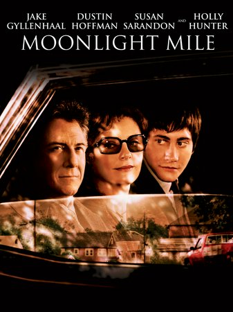 Moonlight Mile, Jake Gyllenhaal,Dustin Hoffman,Susan Sarandon,Ellen Pompeo,Holly Hunter,Dabney Coleman,Allan Corduner,Careena Melia,Richard T. Jones,Aleksia Landeau