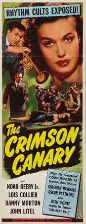 The Crimson Canary, Noah Beery Jr.,Danny Morton,Lois Collier,John Litel,Claudia Drake,Steven Geray,Jimmie Dodd,Steve Brodie,John Kellogg,Arthur Space