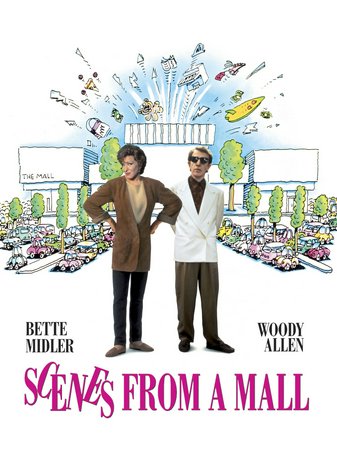 Scenes from a Mall, Bette Midler,Woody Allen,Bill Irwin,Daren Firestone,Rebecca Nickels,Paul Mazursky,Gregory Moore,Michael Brown,Jonathan Guss,David Frye