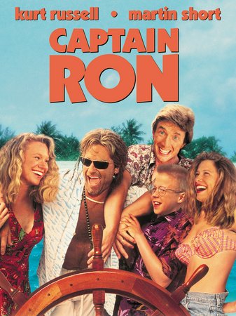 Captain Ron, Kurt Russell,Martin Short,Mary Kay Place,Meadow Sisto,Benjamin Salisbury,Emmanuel Logrono,Jorge Luis Ramos,J.A. Preston,Tanya Soler,Raul Estela