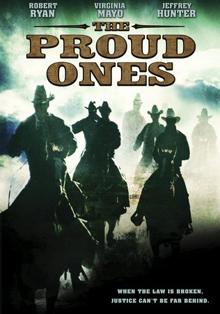The Proud Ones, Robert Ryan,Virginia Mayo,Jeffrey Hunter,Walter Brennan,Robert Middleton,Arthur O'Connell,Ken Clark,Rodolfo Acosta,George Mathews,Fay Roope