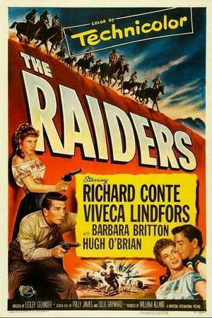 The Raiders, Richard Conte,Viveca Lindfors,Hugh O'Brian,William Reynolds,Barbara Britton,Richard Martin,Gregg Palmer,William Bishop,Morris Ankrum,Dennis Weaver